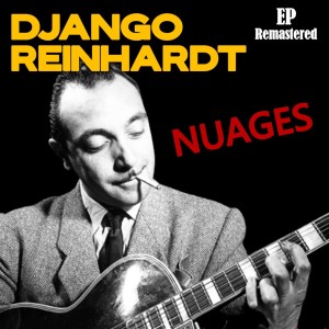 Django Reinhardt的專輯Nuages (Remastered)