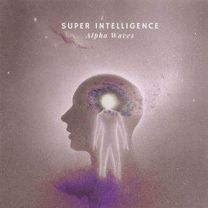 อัลบัม Super Intelligence Alpha Waves ศิลปิน Brain Waves Therapy