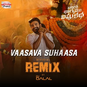 อัลบัม Vaasava Suhaasa (Remix) (From "Vinaro Bhagyamu Vishnu Katha") ศิลปิน Chaitan Bharadwaj