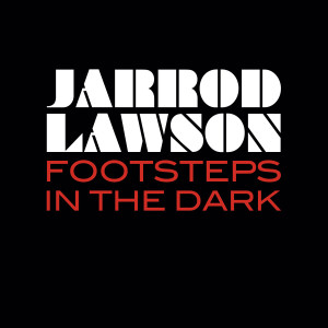 Jarrod Lawson的專輯Footsteps In The Dark
