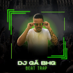 收聽DJ Gá BHG的Beat trap brabo歌詞歌曲