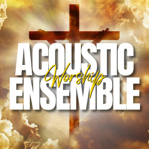 Acoustic Worship Ensemble的專輯Psalm 63