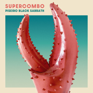 Supercombo的專輯Piseiro Black Sabbath
