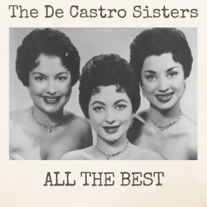 The De Castro Sisters的專輯All the Best