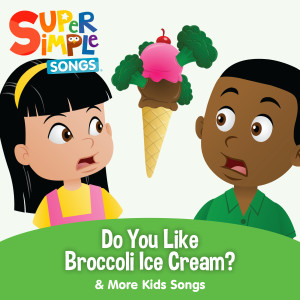 收聽Super Simple Songs的Do You Like Broccoli Ice Cream?歌詞歌曲