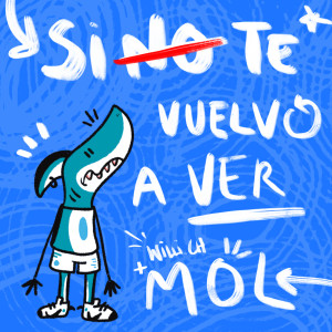 收聽MOL的Si No Te Vuelvo a Ver (Explicit)歌詞歌曲