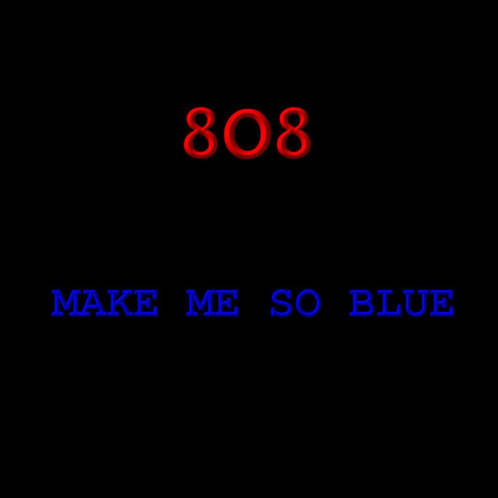 Make Me So Blue