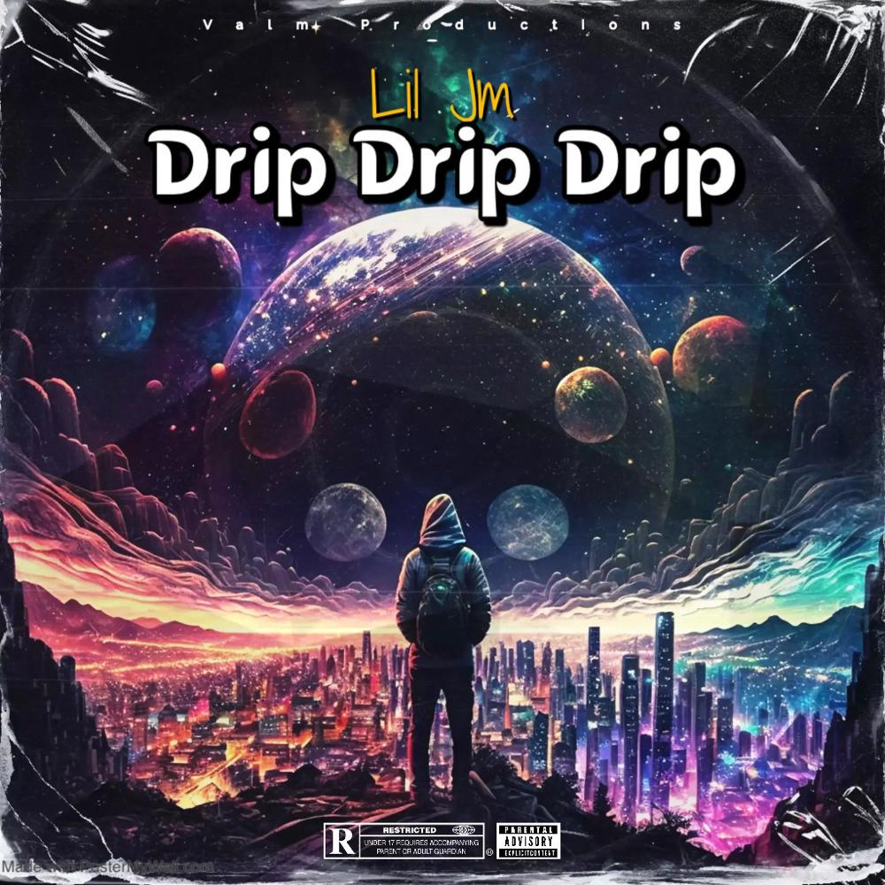 Drip Drip Drip (Explicit)