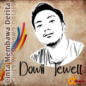 Dengarkan Cinta Membawa Derita lagu dari Dowii Tewell dengan lirik