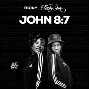 Listen to John 8:7 song with lyrics from Ebony