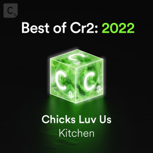 Dengarkan Kitchen lagu dari Chicks Luv Us dengan lirik