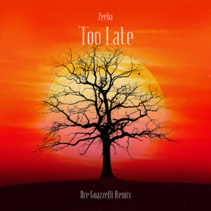 Album Too Late (Dre Guazzelli Remix) from Dre Guazzelli