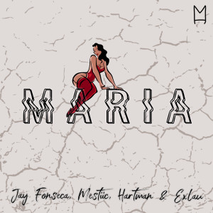 收聽Jay Fonseca的Maria (Explicit)歌詞歌曲