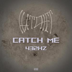 Hatchet的專輯Catch Me 432Hz (Explicit)