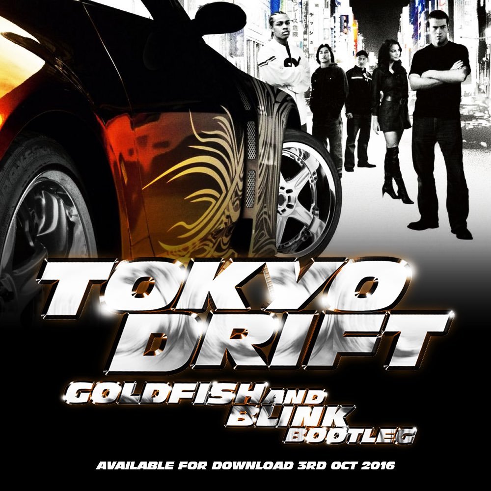 Tokyo Drift (Goldfish and Blink Bootleg)