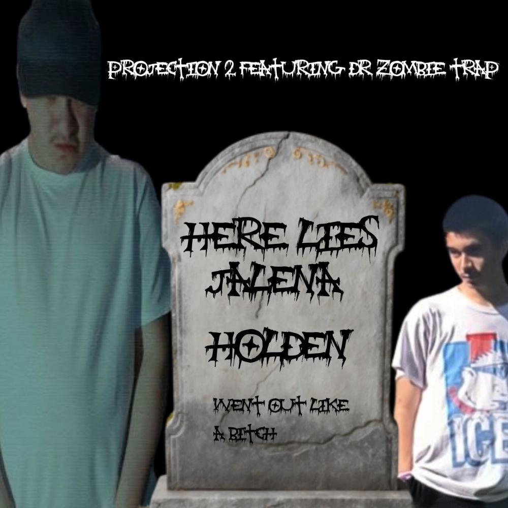 Projection 2 (Jalena Holden Diss) (feat. Dr Zombie Trap) (Explicit)