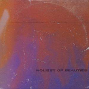 Dengarkan holiest of beauties lagu dari dilasarah dengan lirik