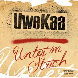 Album Unter'm Strich oleh Uwe Kaa