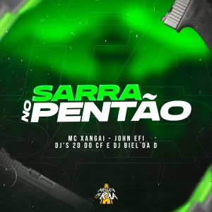 ดาวน์โหลดและฟังเพลง Sarra no Pentão (Explicit) พร้อมเนื้อเพลงจาก MC Xangai