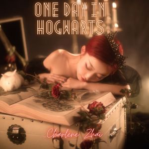 ดาวน์โหลดและฟังเพลง One Day in Hogwarts พร้อมเนื้อเพลงจาก Charlene Zhai