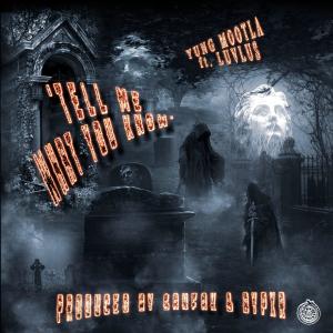 ดาวน์โหลดและฟังเพลง Tell Me What You Know (feat. luvlus) (Explicit) พร้อมเนื้อเพลงจาก Yung Mootla