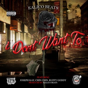 收聽Kalico Beats的I Don't Want To (Explicit)歌詞歌曲