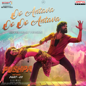 Album Oo Antava Oo Oo Antava Cover Remix Version (From "Pushpa - The Rise") oleh Manisha Eerabathini