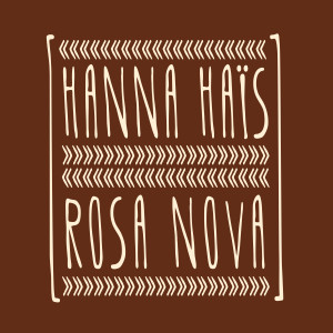 Listen to Rosa Nova (Remix) song with lyrics from Hanna Hais