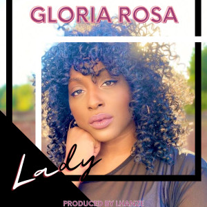 Dengarkan lagu Lady nyanyian Gloria Rosa dengan lirik