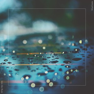 Listen to Into the Rain (Live Recording) song with lyrics from 뮤즈그레인