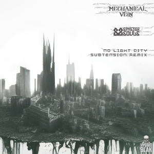 Mechanical Vein的專輯No Light City (Subtension Remix)