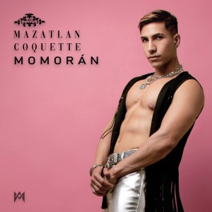 ดาวน์โหลดและฟังเพลง Mazatlán Coquette พร้อมเนื้อเพลงจาก Momorán