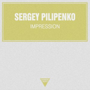 Sergey Pilipenko的专辑Impression