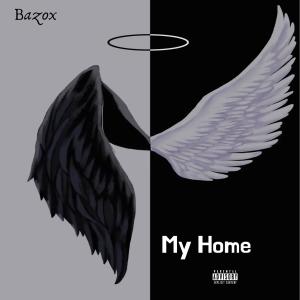 Album My Home (feat. Jamila woods & James Vickery) (Explicit) oleh Bazox