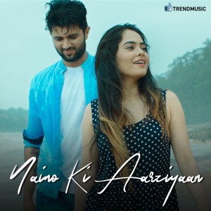 Listen to Naino Ki Aarziyaan song with lyrics from Chinmayi Sripaada