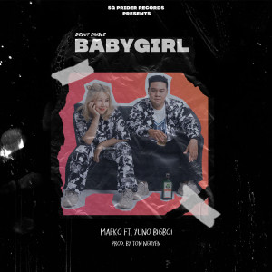 Listen to babygirl song with lyrics from Maeko