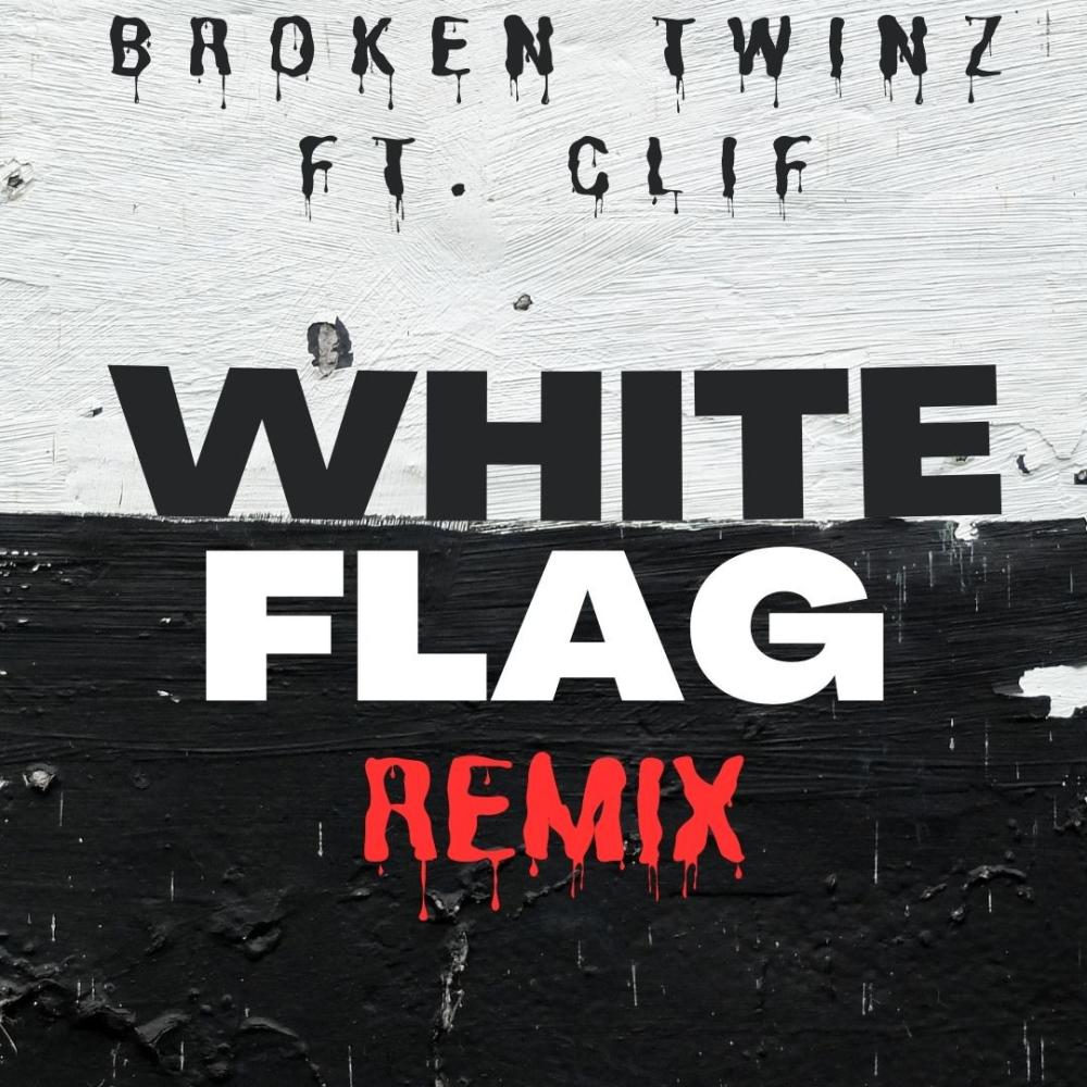 White Flag (feat. CliF) (Remix|Explicit)