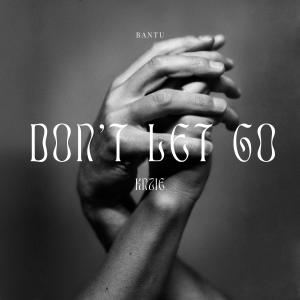 Bantu的專輯Don't  Let Go