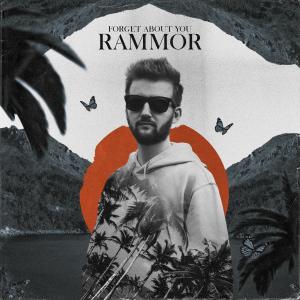 Forget About You dari Rammor