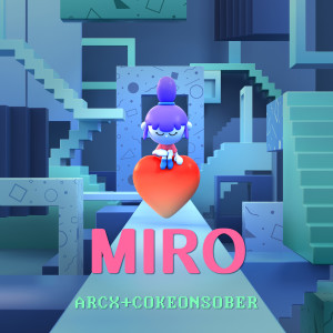 ดาวน์โหลดและฟังเพลง MIRO พร้อมเนื้อเพลงจาก ARCX