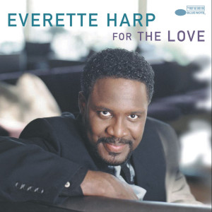 Everette Harp的專輯For The Love