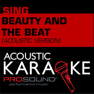 ดาวน์โหลดและฟังเพลง Beauty and the Beat (Karaoke Instrumental Track) [In the Style of Justin Bieber] พร้อมเนื้อเพลงจาก ProSound Karaoke Band