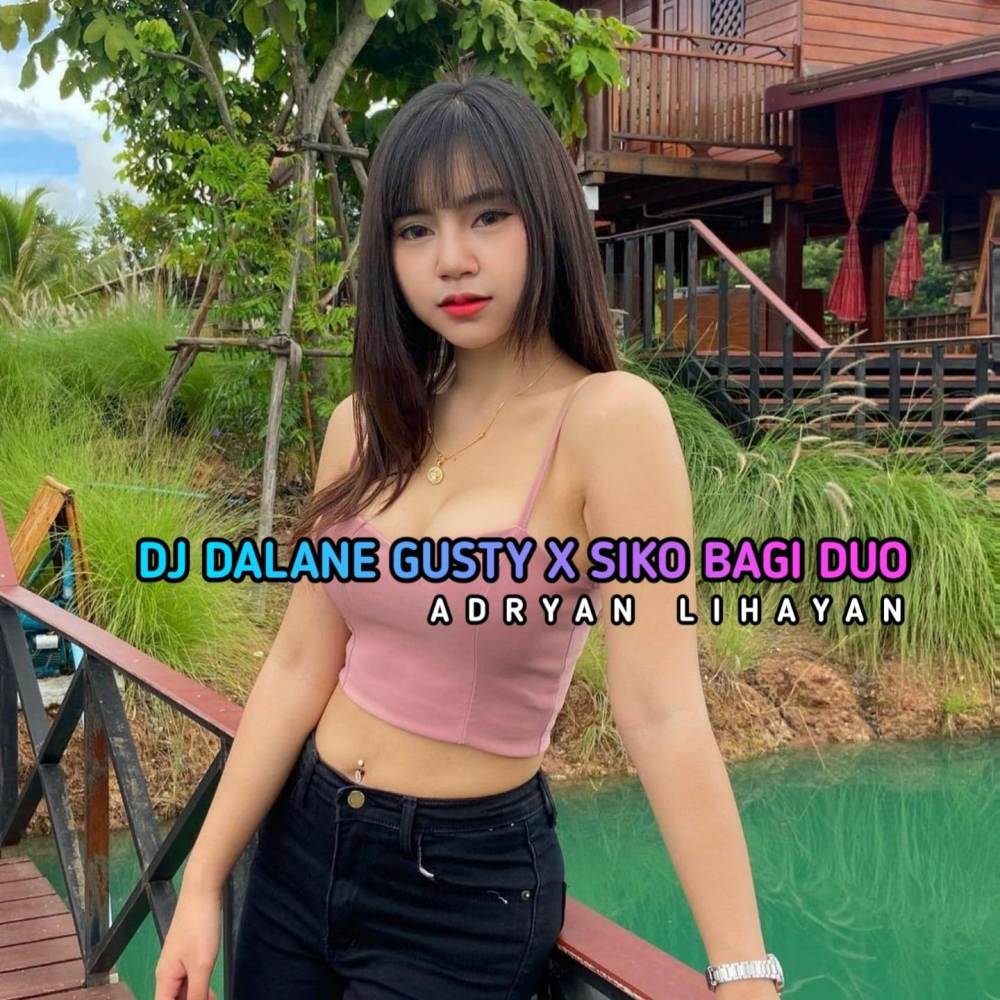 DJ DALANE GUSTY X SIKO BAGI DUO