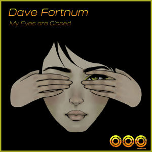 收聽Dave Fortnum的My Eyes Are Closed歌詞歌曲