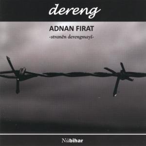 ดาวน์โหลดและฟังเพลง Dereng / Geç Vakit พร้อมเนื้อเพลงจาก Adnan Fırat