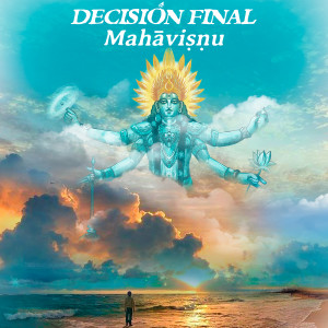 Decisión Final的專輯Mahāvisnu