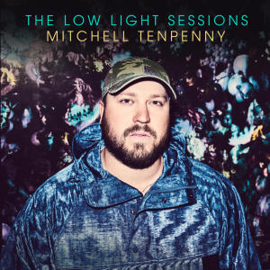 The Low Light Sessions (Explicit) dari Mitchell Tenpenny