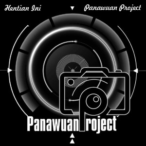 收听Panawuan Projects的Hentian Ini歌词歌曲