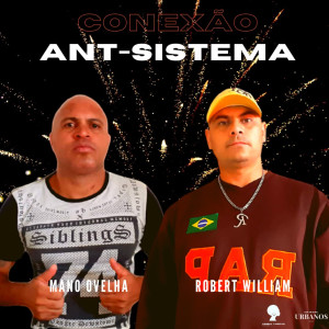 收聽Mano Ovelha的Conexão Anti Sistema歌詞歌曲