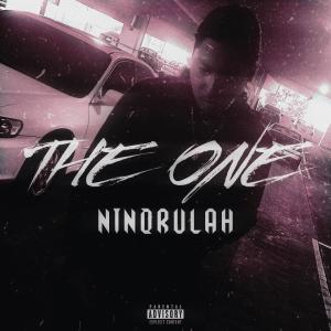 收聽Ninorulah的The One (feat. Sdot Go, Jay Hound, NazGPG & Jay5ive) (Explicit)歌詞歌曲